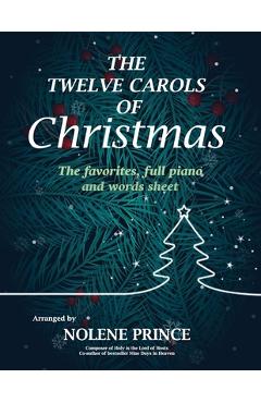 Poza produsului The Twelve Carols of Christmas: The favorites, full piano and words sheet - Noelene Prince
