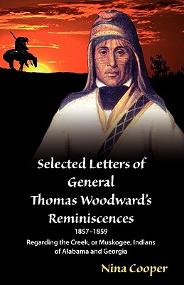 Selected Letters of General Thomas Woodward's Reminiscences - Thomas S. Woodward