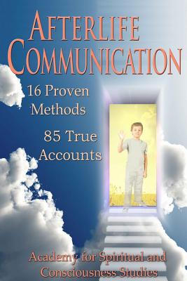 Afterlife Communication - Gary E. Schwartz Ph. D.