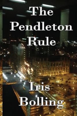 The Pendleton Rule - Iris D. Bolling