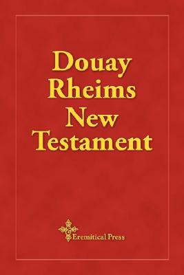 Douay Rheims New Testament - Richard Challoner