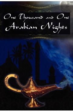 One Thousand and One Arabian Nights: The Arabian Nights Entertainments - Andrew Lang