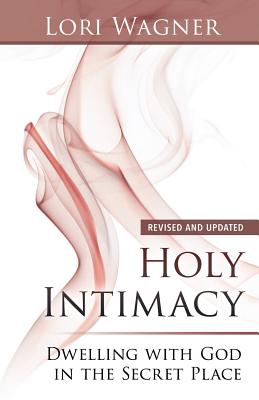Holy Intimacy - Lori Wagner