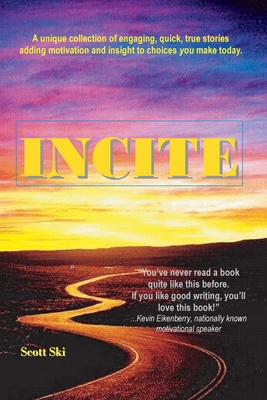 InCite: 3 Minute Life Affirming Stories - Scott Ski