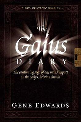 The Gaius Diary - Gene Edwards