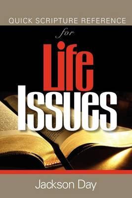 Quick Scripture Reference of Life-Issues - Jackson Day