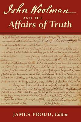 John Woolman and the Affairs of Truth - John Woolman