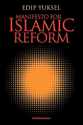 Manifesto for Islamic Reform - Edip Yuksel