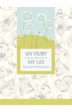Coperta cărții 'My Story, My Life: A Journal of Self Discovery - Nancy A. Hoffman'
