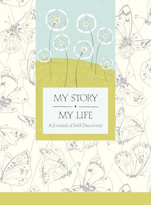 My Story, My Life: A Journal of Self Discovery - Nancy A. Hoffman
