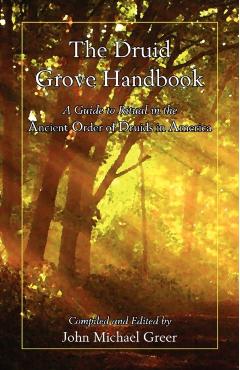 The Druid Grove Handbook - John Michael Greer