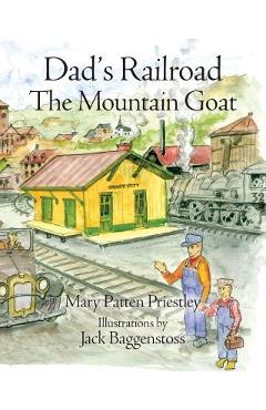 Coperta cărții 'Dad's Railroad: The Mountain Goat - Jack Baggenstoss'