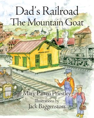 Dad's Railroad: The Mountain Goat - Jack Baggenstoss