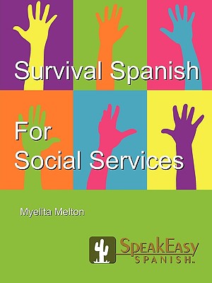 Survival Spanish for Social Services - Myelita Melton
