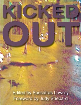 Kicked Out - Sassafras Lowrey