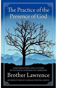 Poza produsului The Practice of the Presence of God - Brother Lawrence