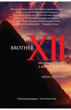 Poza produsului Brother XII: The Strange Odyssey of a 20th-century Prophet - John Oliphant
