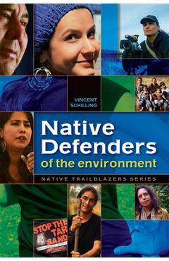 Coperta cărții 'Native Defenders of the Environment - Vincent Schilling'