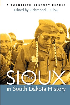 The Sioux in South Dakota History - Richmond L. Clow