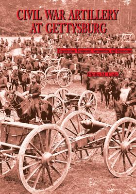 Civil War Artillery at Gettysburg - Philip M. Cole