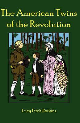 The American Twins of the Revolution - Lucy Fitch Perkins