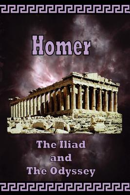 Homer - The Iliad and the Odyssey - Homer