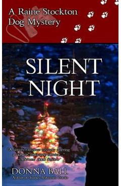 Poza produsului Silent Night: A Raine Stockton Dog Mystery - Donna Ball