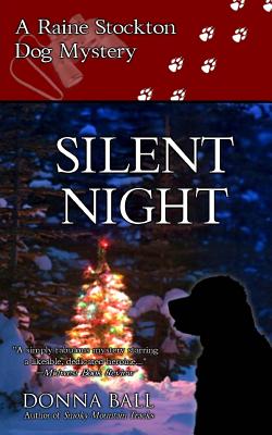 Silent Night: A Raine Stockton Dog Mystery - Donna Ball