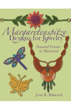 Coperta cărții 'Margaretenspitze Designs for Jewelry: Natural Forms in Macrame - Jeff Babcock'