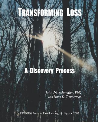 Transforming Loss: A Discovery Process - Susan K. Zimmerman