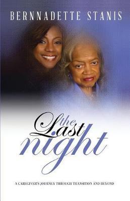 The Last Night - Bernnadette Stanis