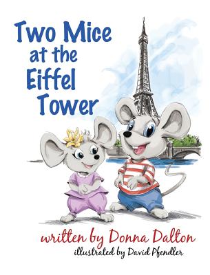 Two Mice at the Eiffel Tower - Donna Mcindoe Dalton