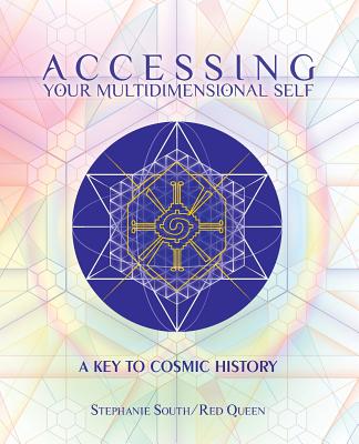 Accessing Your Multidimensional Self: A Key to Cosmic History - Stephanie South