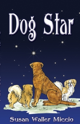 Coperta cărții 'Dog Star - Susan Waller Miccio'