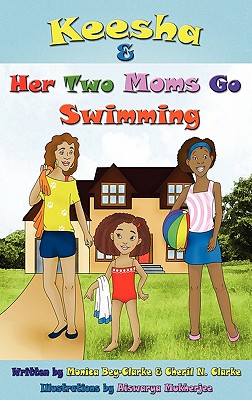 Coperta cărții 'Keesha & Her Two Moms Go Swimming - Monica Bey-clarke'