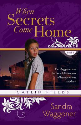 When Secrets Come Home - Sandra Waggoner