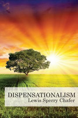 Dispensationalism - Lewis Sperry Chafer