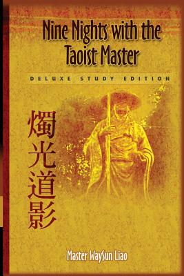 Nine Nights with the Taoist Master: Deluxe Study Edition - Waysun Liao