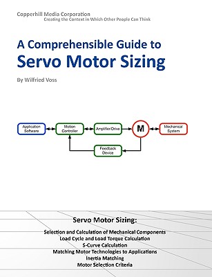A Comprehensible Guide to Servo Motor Sizing - Wilfried Voss