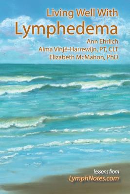 Living Well with Lymphedema - Ann B. Ehrlich