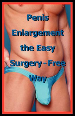 Penis Enlargement the Easy Surgery-Free Way - Life Science Institute