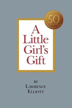 A Little Girl's Gift - Lawrence Elliott