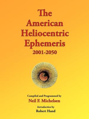 The American Heliocentric Ephemeris 2001-2050 - Neil F. Michelsen