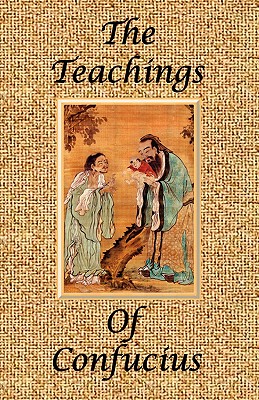 The Teachings of Confucius - Special Edition - James Legge