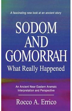 Coperta cărții 'Sodom and Gomorrah: What Really Happened - Rocco A. Errico'