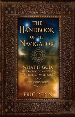 The Handbook of the Navigator - Eric J. Pepin