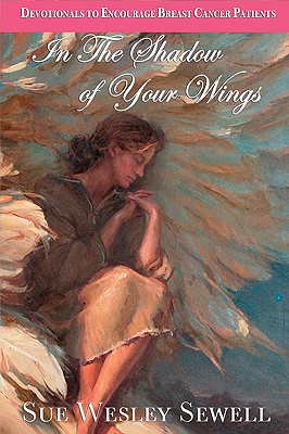 In the Shadow of Your Wings - Sue Sewell