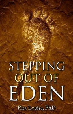 Stepping Out Of Eden - Rita Louise