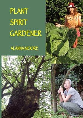 Plant Spirit Gardener - Alanna Moore
