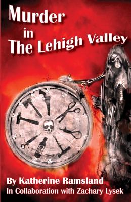 Murder in The Lehigh Valley - Zachary Lysek